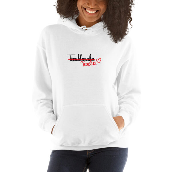 Troublemaker Hoodie